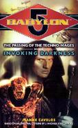 Babylon 5 the Passing of the Techno-Mages Invoking Darkness (volume3) cover