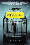 Willful Creatures Stories cover