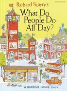 Richard Scarry's What Do People Do All Day cover