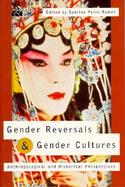Gender Reversals and Gender Cultures Anthropological and Historical Perspectives cover