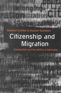Citizenship and Migration Globalization and the Politics of Belonging cover