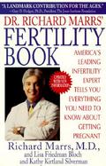 Dr. Richard Marrs' Fertility Book America's Leading Infertility Expert Tells You Everything You Need to Know About Getting Pregnant cover