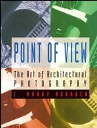 Point of View: The Art of Architectural Photography cover