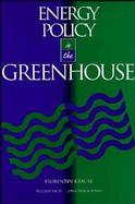 Energy Policy in the Greenhouse cover