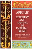 Apicius Cookery and Dining in Imperial Rome cover