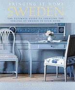 Bringing It Home -Sweden: The Ultimate Guide to Creating the Feeling of Sweden in Your Home cover