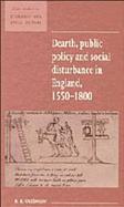 Dearth, Public Policy, and Social Disturbance in England, 1550-1800 cover