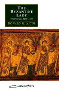 The Byzantine Lady Ten Portraits 1250-1500 cover