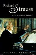 Richard Strauss Man, Musician, Enigma cover