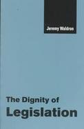 The Dignity of Legislation cover