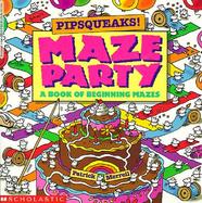 Pipsqueaks! Maze Party cover