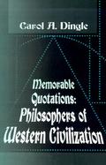 Memorable Quotations Philosophers of Western Civilization cover