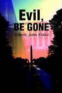 Evil, Be Gone cover