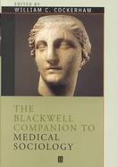 The Blackwell Companion to Medical Sociology cover