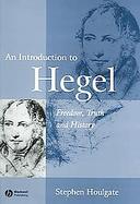 An Introduction to Hegel Freedom, Truth and History cover