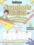 Indiana Symbols Projects 30 Cool, Activities, Crafts, Experiments & More for Kids to Do! cover