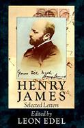 Henry James Selected Letters cover