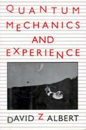 Quantum Mechanics and Experience cover