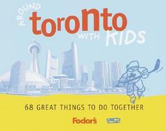 Fodor's Around Toronto with Kids cover