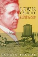 Lewis Carroll: A Portrait with Background cover