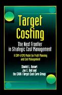 Target Costing: The Next Frontier in Strategic Cost Management cover