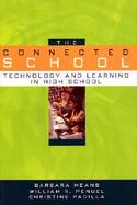 The Connected School Technology and Learning in High School cover