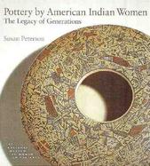Pottery by American Indian Women The Legacy of Generations cover