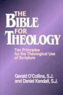The Bible for Theology Ten Principles for the Theological Use of Scripture cover