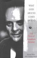 What Goes Around Comes Around The Films of Jonathan Demme cover