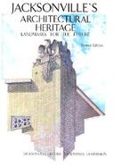 Jacksonville's Architectural Heritage Landmarks for the Future cover