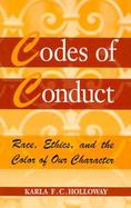 Codes of Conduct Race, Ethics, and the Color of Our Character cover