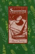 Seasoning A Poets's Year  With Seasonal Recipes cover
