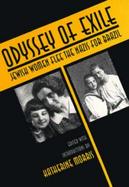 Odyssey of Exile Jewish Women Flee the Nazis for Brazil cover