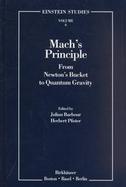 Mach's Principle: From Newton's Bucket to Quantum Gravity cover