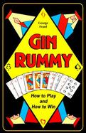 Gin Rummy: How to Play and How to Win cover