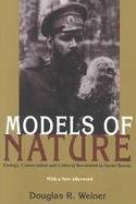 Models of Nature Ecology, Conservation and Cultural Revolution in Soviet Russia cover