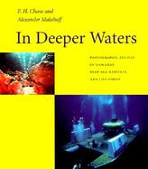 In Deeper Waters Photographic Studies of Hawaiian Deep-Sea Habitats and Life-Forms cover