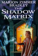The Shadow Matrix: A Novel of Darkover cover