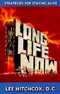 Long Life Now: Strategies for Staying Alive cover