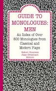 Guide to Monologues Men  An Index of over 800 Monologues from Classical and Modern Plays cover