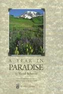 A Year in Paradise A Personal Experience of Living on Mount Rainier in the Early 1900's cover