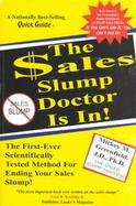 The Sales Slump Doctor Is in The First-Ever Scientifically Tested Method for Ending the Sales Slump cover