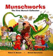 Munschworks The First Munsch Collection cover