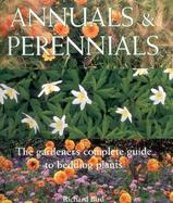 Annuals & Perennials: The Complete Gardener's Guide to Bedding Plants cover