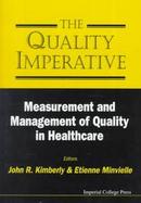 The Quality Imperative Measurement and Management of Quality in Healthcare cover