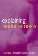 Explaining Endometriosis cover