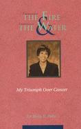 Through the Fire & Through the Water My Triumph over Cancer cover