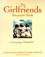 The Girlfriends Keepsake Book The Story of Our Friendship cover