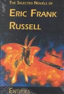 Entities the Selected Novels of Erik Frank Russell The Selected Novels of Eric Frank Russell cover