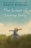The Solace of Leaving Early cover